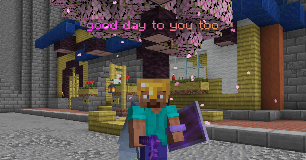 minecraft-chat-overhead-good-day-to-you-too